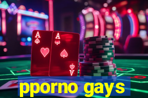 pporno gays